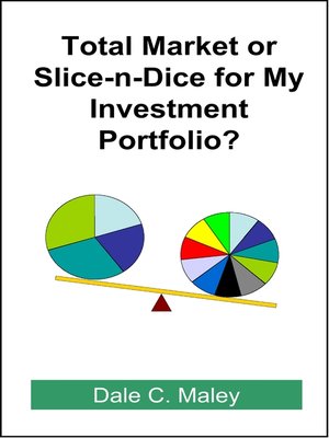 cover image of Total Market or Slice-n-Dice for My Investment Portfolio